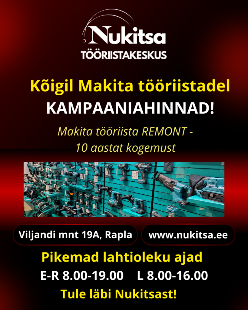 Soodsad Makita tööriistad, Nukitsa tööriistakeskus